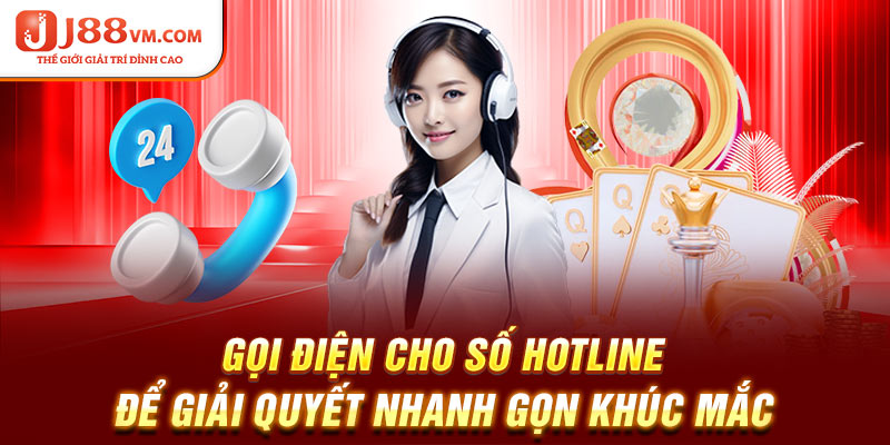 Gọi điện cho số hotline để giải quyết nhanh gọn khúc mắc